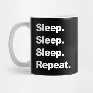 Sleep Sleep Sleep Repeat Mug